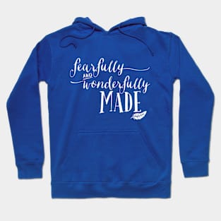 Fearfully and Wonderfully Made Hoodie